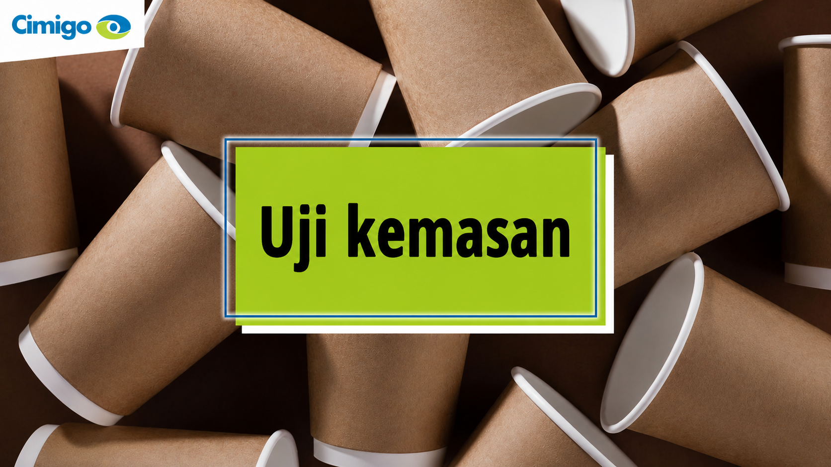 cimigo-feature-image Uji kemasan