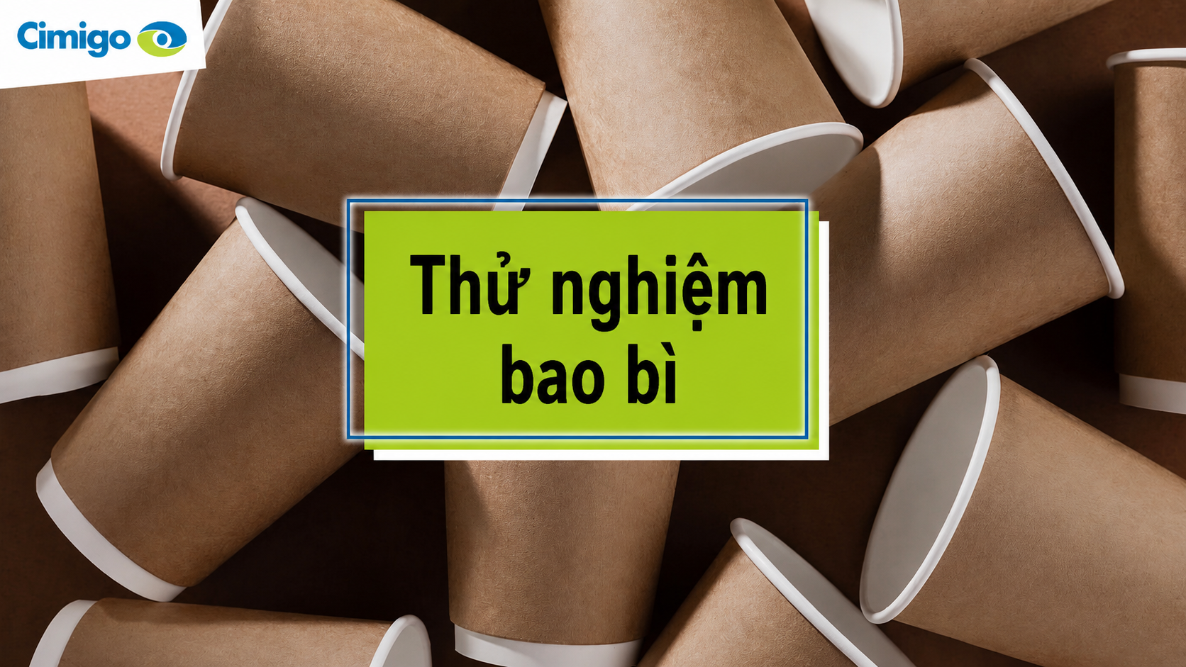 cimigo-feature-image Thử nghiệm bao bì