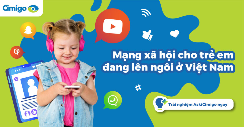 Mạng xã hội cho trẻ em đang lên ngôi ở Việt Nam