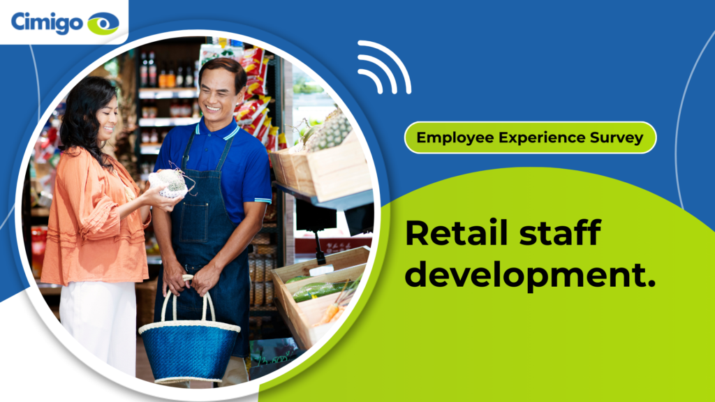 Voice of Employee survey identifying staff development concerns in a retail chain